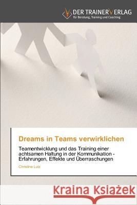 Dreams in Teams verwirklichen Christine Lutz 9783841750600 Trainerverlag - książka