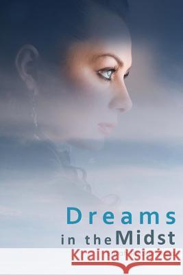 Dreams in the Midst Sarah Reckenwald 9781511708616 Createspace Independent Publishing Platform - książka