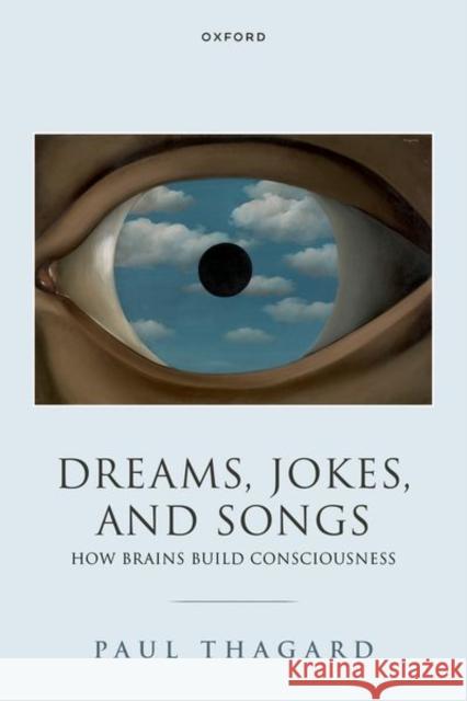 Dreams, Jokes, and Songs Paul (Distinguished Professor Emeritus of Philosophy, Distinguished Professor Emeritus of Philosophy, University of Wate 9780198962359 Oxford University Press - książka