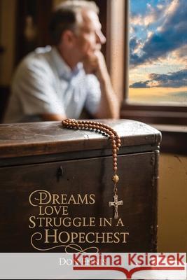 Dreams Love Struggle in a Hopechest Don Ennis 9781968442200 Don Ennis - książka