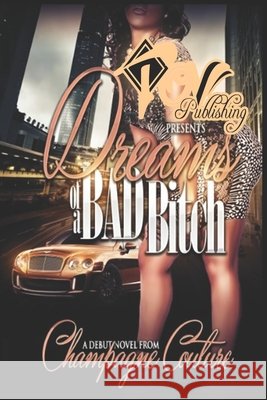 Dreams of A Bad Bitch: Revised Edition Champage Couture 9798985043600 Tell Our Vision Publishing - książka