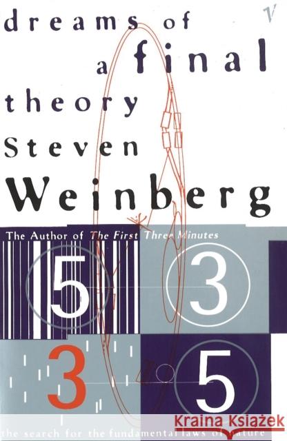 Dreams Of A Final Theory : The Search for The Fundamental Laws of Nature Steven Weinberg 9780099223917  - książka