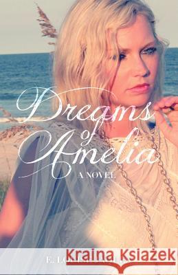 Dreams of Amelia E. Louise Jaques 9781939289070 Little Creek Books - książka