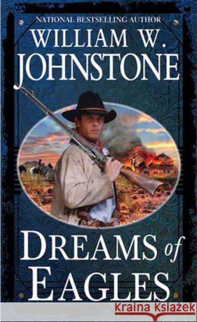 Dreams of Eagles William W. Johnstone 9780786051052 Kensington Publishing - książka