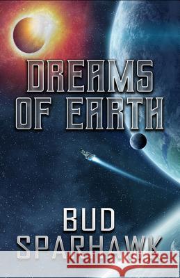 Dreams of Earth Bud Sparhawk 9781948929387 Mystique Press - książka