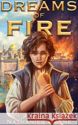 Dreams of Fire Nathaniel Wayne 9781732675988 Nathaniel Wayne - książka