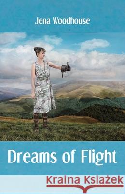 Dreams of Flight Jena Woodhouse 9781740277266 Ginninderra Press - książka