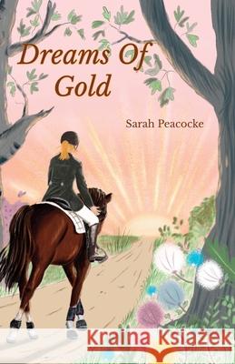 Dreams of Gold Sarah Peacocke 9781912765447 Blue Falcon Publishing - książka