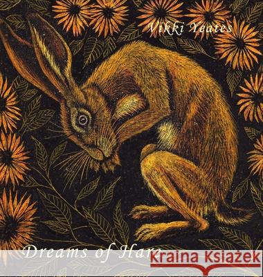 Dreams of Hare Vikki Yeates 9781716538728 Lulu.com - książka