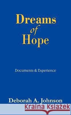 Dreams of Hope Deborah A. Johnson 9781420835731 Authorhouse - książka