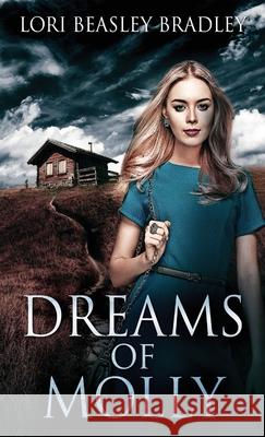 Dreams Of Molly Lori Beasley Bradley 9784867500057 Next Chapter - książka