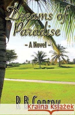Dreams of Paradise R. B. Conroy 9781771430487 CCB Publishing - książka