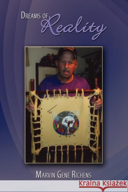 Dreams of Reality Marvin Gene Richens 9781438904702 Authorhouse - książka