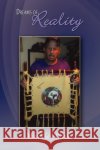 Dreams of Reality Marvin Gene Richens 9781438904702 Authorhouse