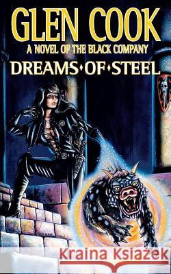 Dreams of Steel Glen Cook 9780765382641 St. Martin's Press - książka