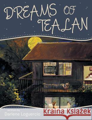 Dreams of Tealan Darlene Loguercio 9781489706348 Liferich - książka
