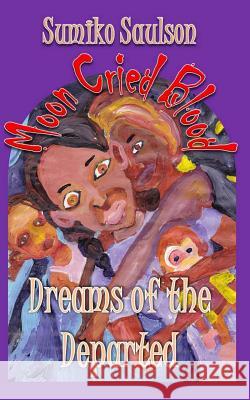 Dreams of the Departed Sumiko Saulson 9781499741346 Createspace - książka