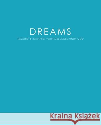 Dreams: Record & Interpret Your Messages From God Torema Thompson 9781999961671 Pura Track Publishing - książka