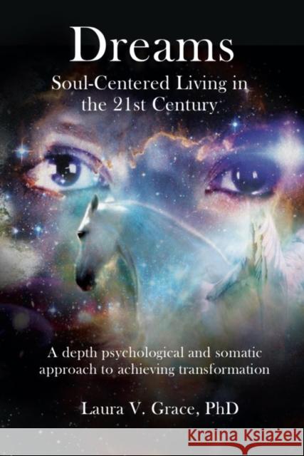 Dreams: Soul-Centered Living in the Twenty-First Century Grace, Laura 9781912807901 Aeon Books - książka