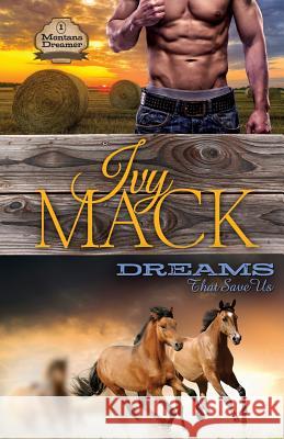 Dreams That Save Us Ivy Mack 9781540439505 Createspace Independent Publishing Platform - książka