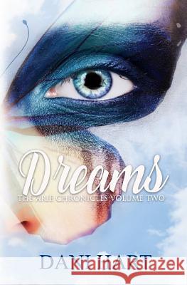 Dreams: The Arie Chronicles Dani Hart 9780991601257 Author Dani Hart - książka