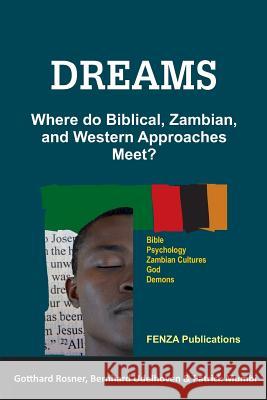 Dreams: Where do Biblical, Zambian, and Western Approaches Meet? Udelhoven, Bernhard 9781482398953 Createspace - książka