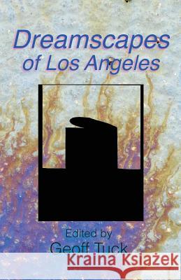 Dreamscapes of Los Angeles Geoff Tuck Geoff Tuck 9780991109296 Insert Blanc Press - książka