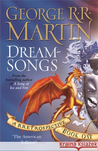 Dreamsongs: A timeless and breath-taking story collection from a master of the craft George R. R. Martin 9780752890081 Orion Publishing Co - książka