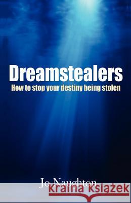 Dreamstealers Jo Naughton 9781781487662 Grosvenor House Publishing Limited - książka