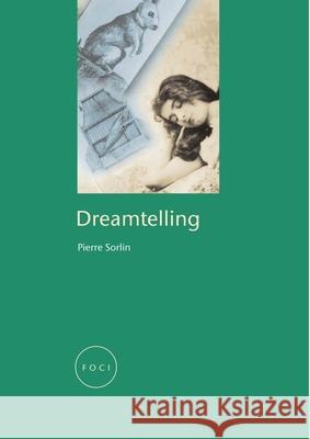 Dreamtelling Pierre Sorlin 9781861891501 Reaktion Books - książka