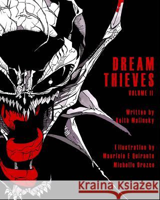 Dreamthieves - Volume Two: Volume Two Keith Malinsky Michelle Orozco Mauricio Quirante 9781484993231 Createspace - książka