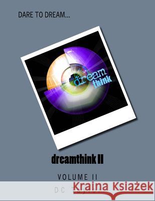 dreamthink II DC Taylor 9781725666887 Createspace Independent Publishing Platform - książka