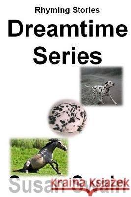 Dreamtime Series Susan Swain 9781477656921 Createspace - książka