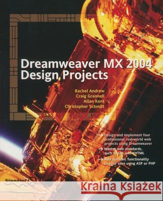 Dreamweaver MX 2004 Design Projects Allan Kent, Rachel Andrew, Craig Grannell, Christopher Schmitt 9781590594094 APress - książka