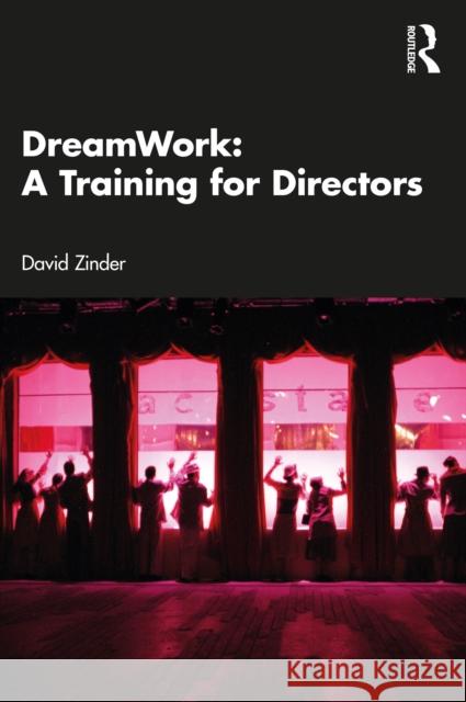 DreamWork: A Training for Directors David (Tel Aviv University, Israel) Zinder 9781032612454 Taylor & Francis Ltd - książka