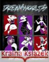Dreamworlds: Beyond Somnalia Sumiko Saulson Sumiko Saulson 9781530867004 Createspace Independent Publishing Platform