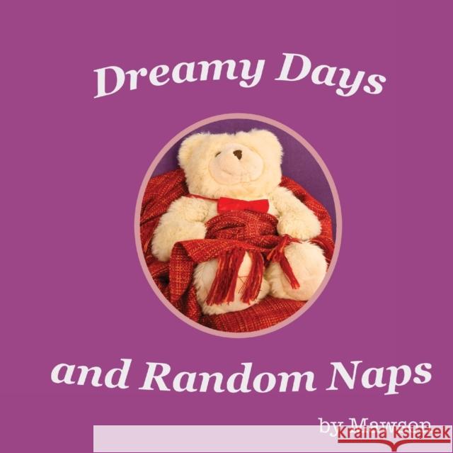 Dreamy Days and Random Naps Mawson 9781922311139 Odyssey Books - książka