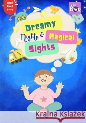 Dreamy Nights and Magical Sights Raveena Baskaran Raveena Baskaran 9788198463722 Pretty Boo Publishing - książka