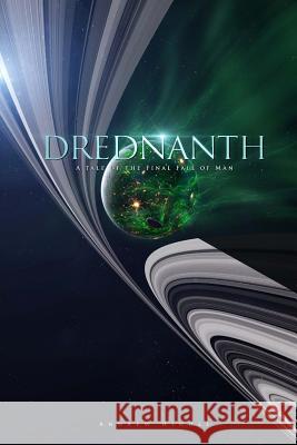 Drednanth: A Tale of the Final Fall of Man Andrew Hindle 9781505379198 Createspace - książka