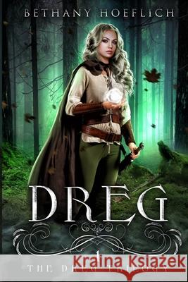 Dreg Bethany Hoeflich 9781725661608 Createspace Independent Publishing Platform - książka