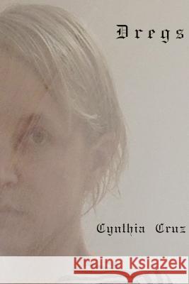Dregs Cynthia Cruz 9781945588181 Four Way Books - książka