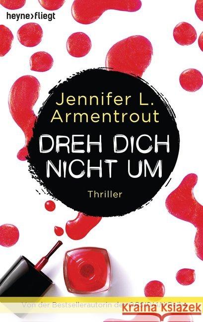 Dreh dich nicht um : Thriller Armentrout, Jennifer L. 9783453412897 Heyne - książka