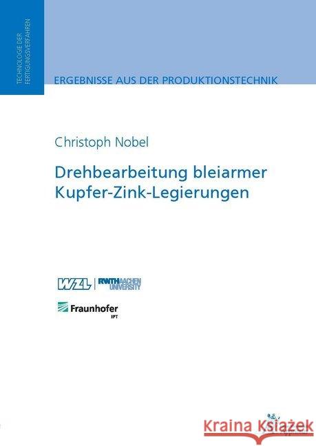 Drehbearbeitung bleiarmer Kupfer-Zink-Legierungen Nobel, Christoph 9783863594138 Apprimus Verlag - książka