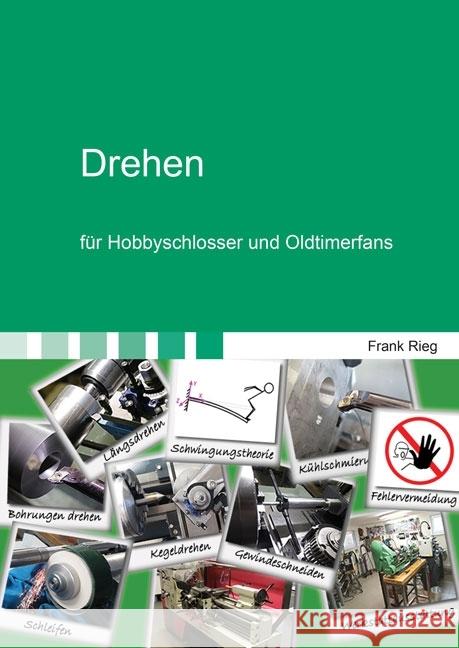 Drehen für Hobbyschlosser und Oldtimerfans Rieg, Frank 9783844053241 Shaker - książka