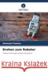 Drehen zum Roboter Chuttoo, Shehzad 9786203210194 Verlag Unser Wissen
