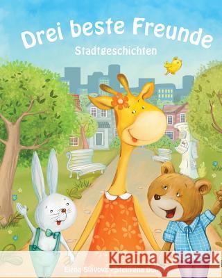 Drei beste Freunde: Stadtgeschichten Doneva, Steliyana 9781519476371 Createspace Independent Publishing Platform - książka