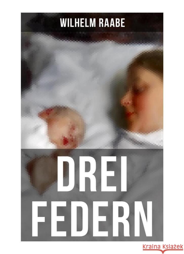 Drei Federn Raabe, Wilhelm 9788027251940 Musaicum Books - książka