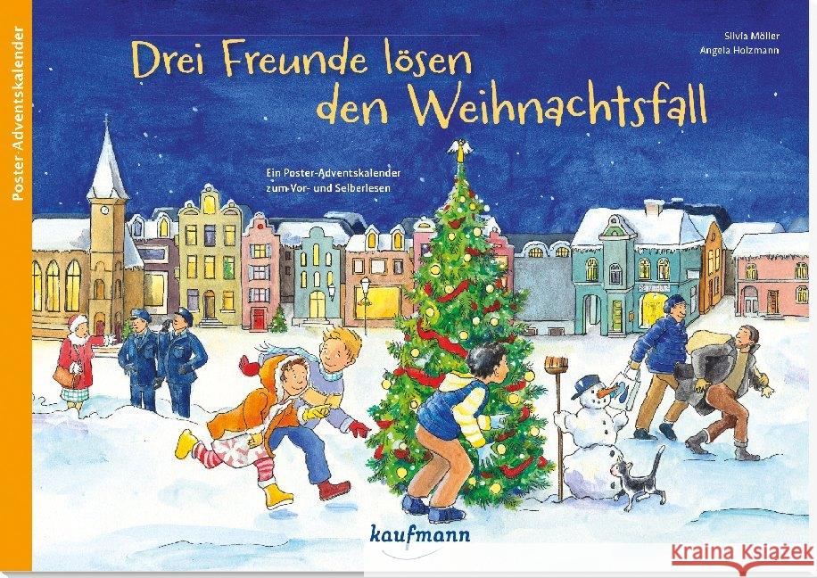 Drei Freunde lösen den Weihnachtsfall : Ein Poster-Adventskalender zum Vor- und Selberlesen Möller, Silvia 9783780609496 Kaufmann - książka