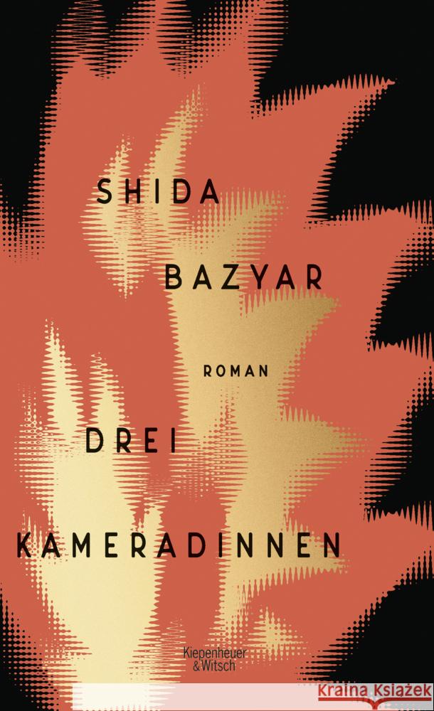 Drei Kameradinnen Bazyar, Shida 9783462052763 Kiepenheuer & Witsch - książka