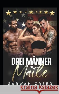 Drei Männer für Maite Sarwah Creed, Birga Weisert 9798367031539 Independently Published - książka
